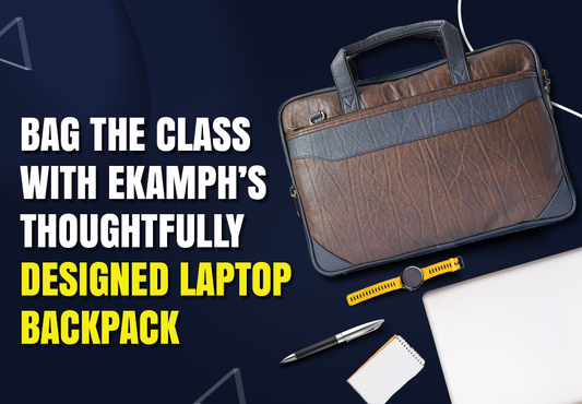 Bag the Class With Ekamph’s Thoughtfully Designed Laptop Backpack